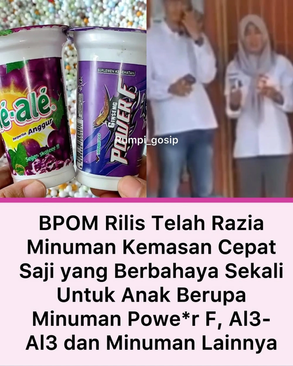 Bpom Rilis Telah Razia Minuman Kemasan Cepat Saji Yang Berbahaya Sekali Untuk Anak Berupa Minuam