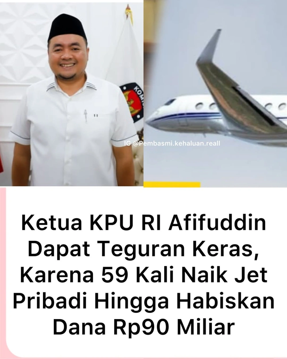 Ketua Kpu Afifuddin Naik Jet Pribadi 59 Kali Cc Instagram